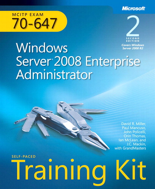 Self-Paced Training Kit (Exam 70-647) Windows Server 2008 Enterprise Administrator (MCITP), 2nd Edition