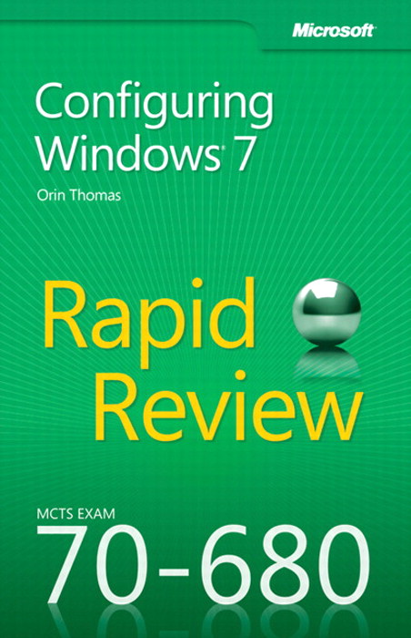 Mcts 70 680 Rapid Review Configuring Windows 7