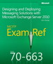 Exam Ref 70-663 Designing and Deploying Messaging Solutions with Microsoft Exchange Server 2010 (MCITP)