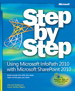 Using Microsoft InfoPath 2010 with Microsoft SharePoint 2010 Step by Step