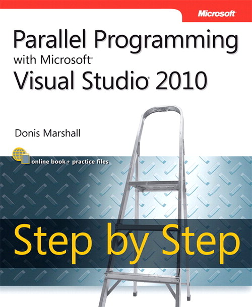 Parallel Programming with Microsoft Visual Studio 2010 Step by Step