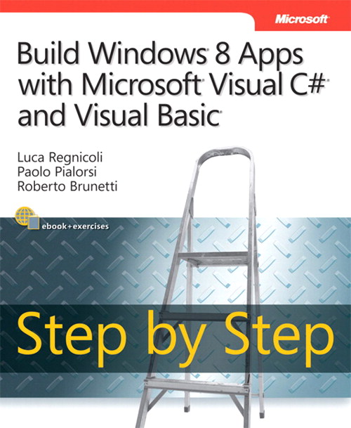 Build Windows 8 Apps with Microsoft Visual C# and Visual Basic Step by Step