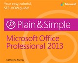 Microsoft Office Professional 2013 Plain & Simple