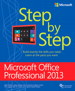 Microsoft Office Professional 2013 Step by Step