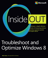 Troubleshoot and Optimize Windows 8 Inside Out