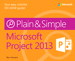 Microsoft Project 2013 Plain & Simple