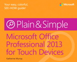 Microsoft Office Professional 2013 for Touch Devices Plain & Simple