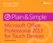 Microsoft Office Professional 2013 for Touch Devices Plain & Simple