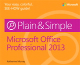 Microsoft Office Professional 2013 Plain & Simple