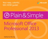 Microsoft Office Professional 2013 Plain & Simple