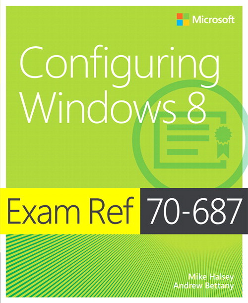 Exam Ref 70-687 Configuring Windows 8 (MCSA)