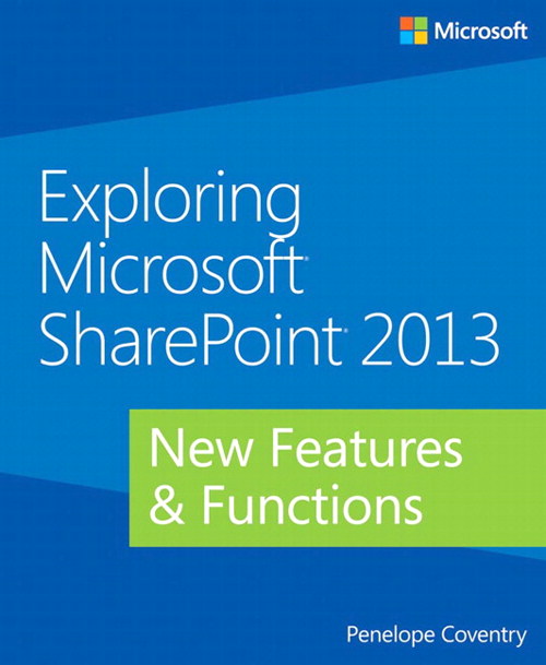 Exploring Microsoft Sharepoint 2013 New Features