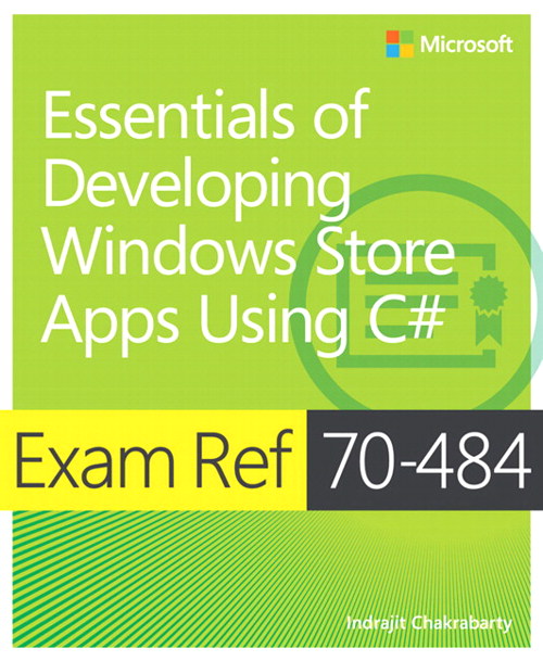Exam Ref 70-484 Essentials of Developing Windows Store Apps using C# (MCSD)