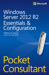 Windows Server 2012 R2 Pocket Consultant Volume 1