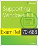 Exam Ref 70-688 Supporting Windows 8.1 (MCSA)