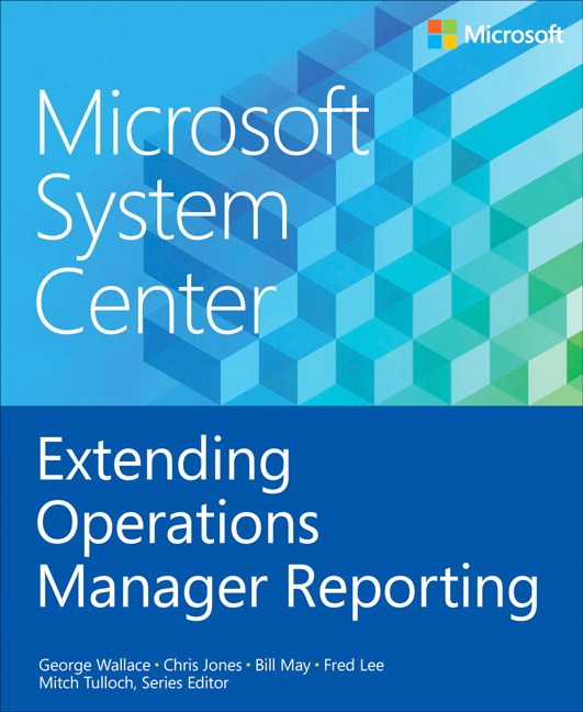 Microsoft System Center Extending Operations Manager Reporting