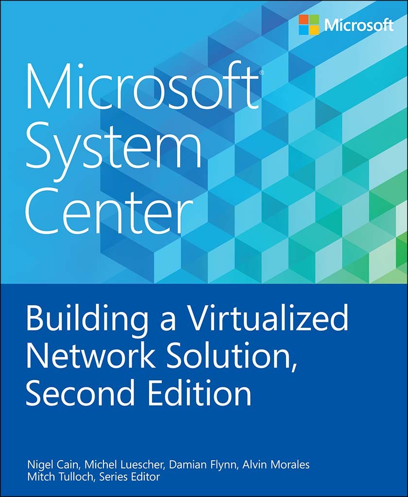 Microsoft System Center Building a Virtualized Network Solution, 2nd Edition