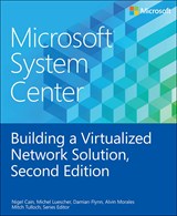 Microsoft System Center Building a Virtualized Network Solution, 2nd Edition