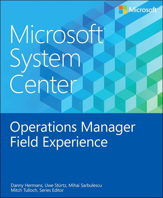 Microsoft System Center Operations Manager Field Experience