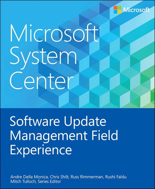 Microsoft System Center Software Update Management Field Experience
