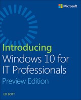 Introducing Windows 10 for IT Professionals, Preview Edition