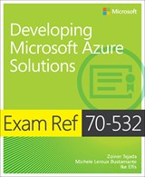 Exam Ref 70-532 Developing Microsoft Azure Solutions