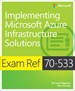 Exam Ref 70-533 Implementing Microsoft Azure Infrastructure Solutions