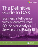 Definitive Guide to DAX, The: Business intelligence with Microsoft Excel, SQL Server Analysis Services, and Power BI
