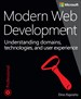 Modern Web Development: Understanding domains, technologies, and user experience