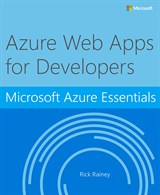 Microsoft Azure Essentials Azure Web Apps For Developers