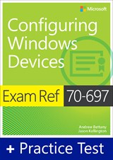 Exam Ref 70-697 Configuring Windows Devices with Practice Test