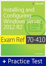 Exam Ref 70-410 Installing and Configuring Windows Server 2012 R2 with Practice Test