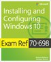 Exam Ref 70-698 Installing and Configuring Windows 10