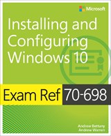 Exam Ref 70-698 Installing and Configuring Windows 10