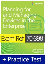 Exam Ref 70-398 Planning for and Managing Devices in the Enterprise with Practice Test