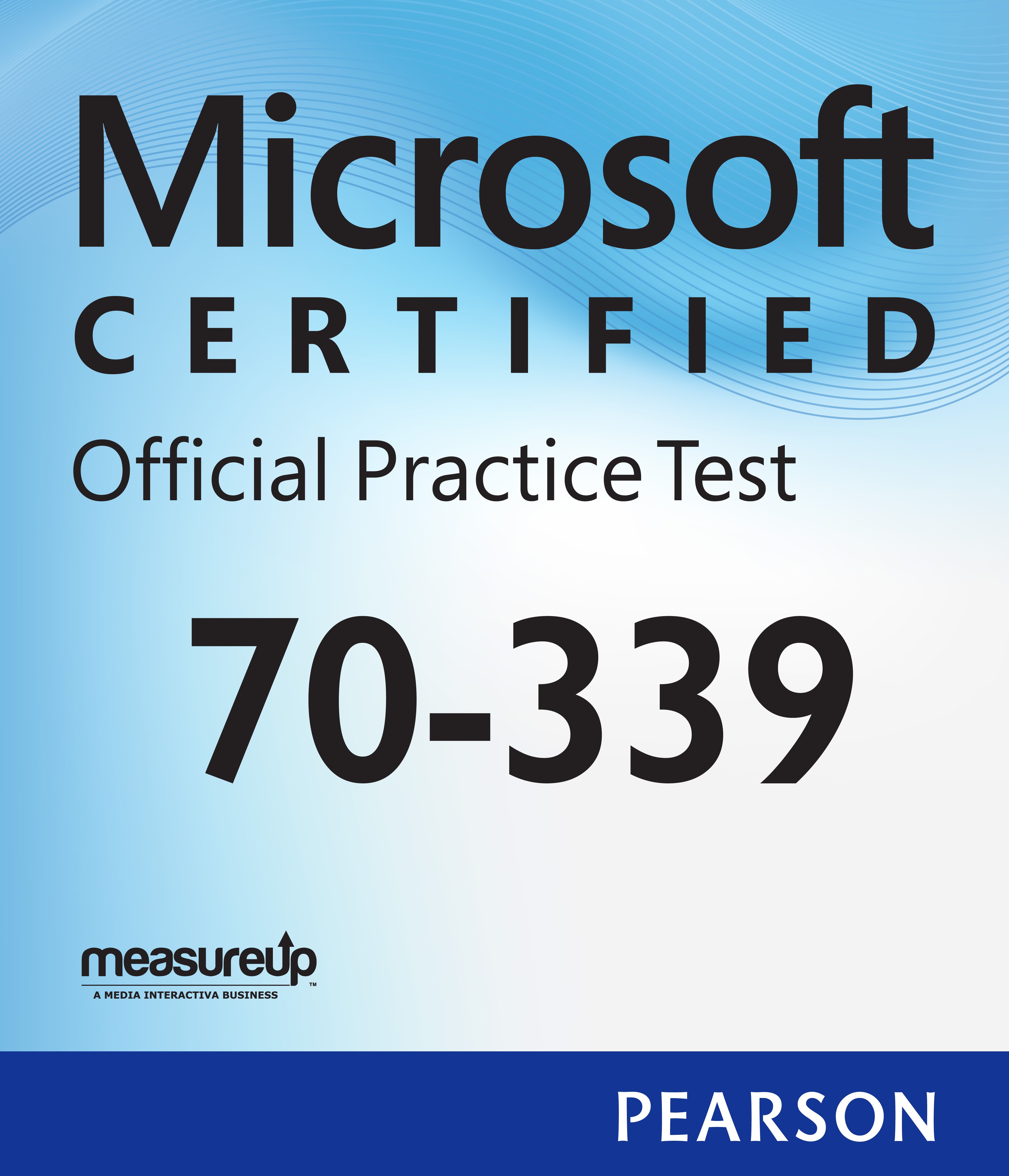 70-339 Managing Microsoft SharePoint Server 2016 Microsoft Official Practice Test