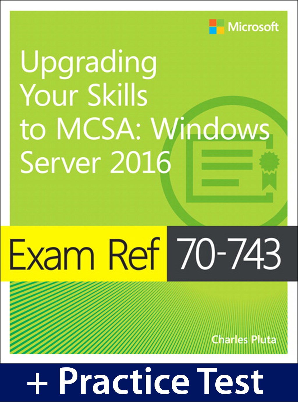 Exam Ref 70-743 Upgrading Your Skills to MCSA: Windows Server 2016 with Practice Test