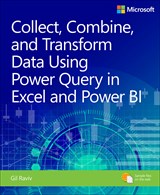 Collect, Combine, and Transform Data w/Power Query in Excel & Power BI	