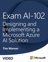 Exam AI-102: Designing and Implementing a Microsoft Azure AI Solution